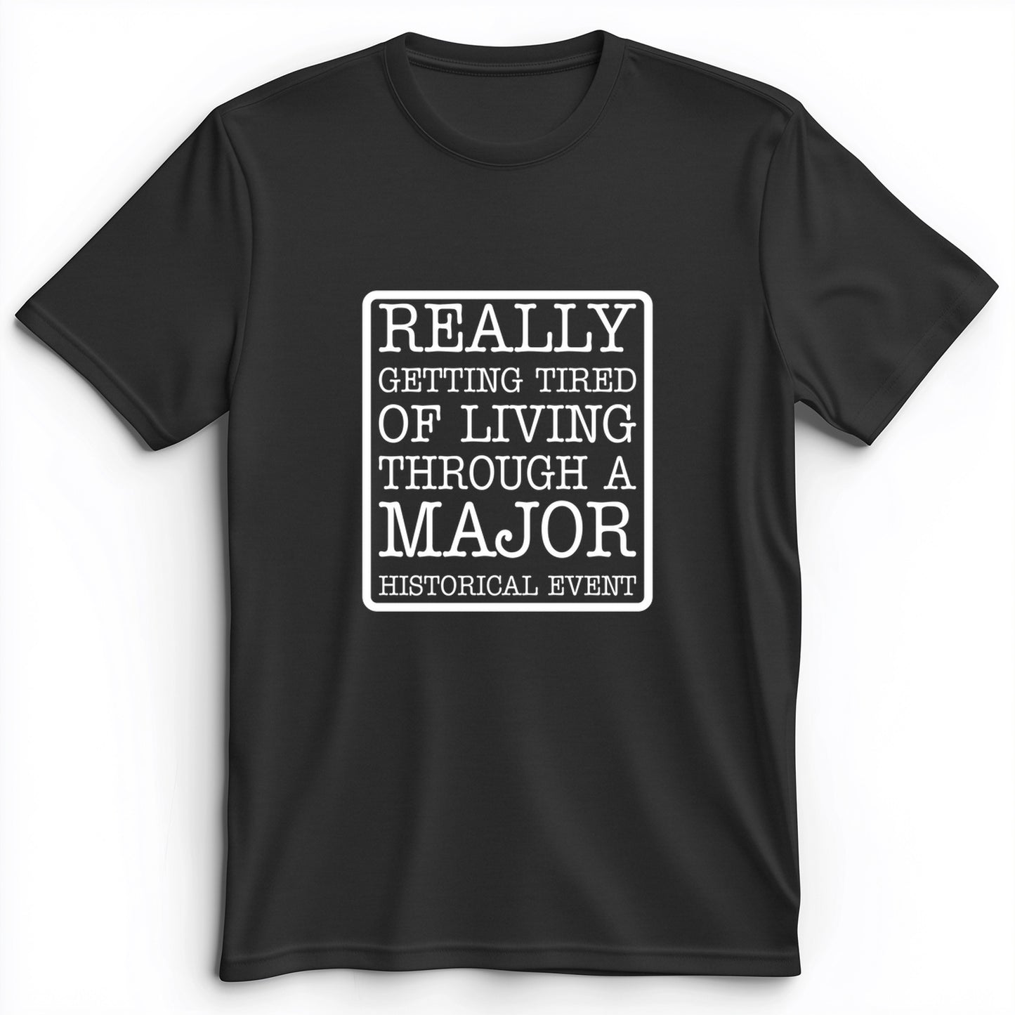 Major Historical Event Premium Tee