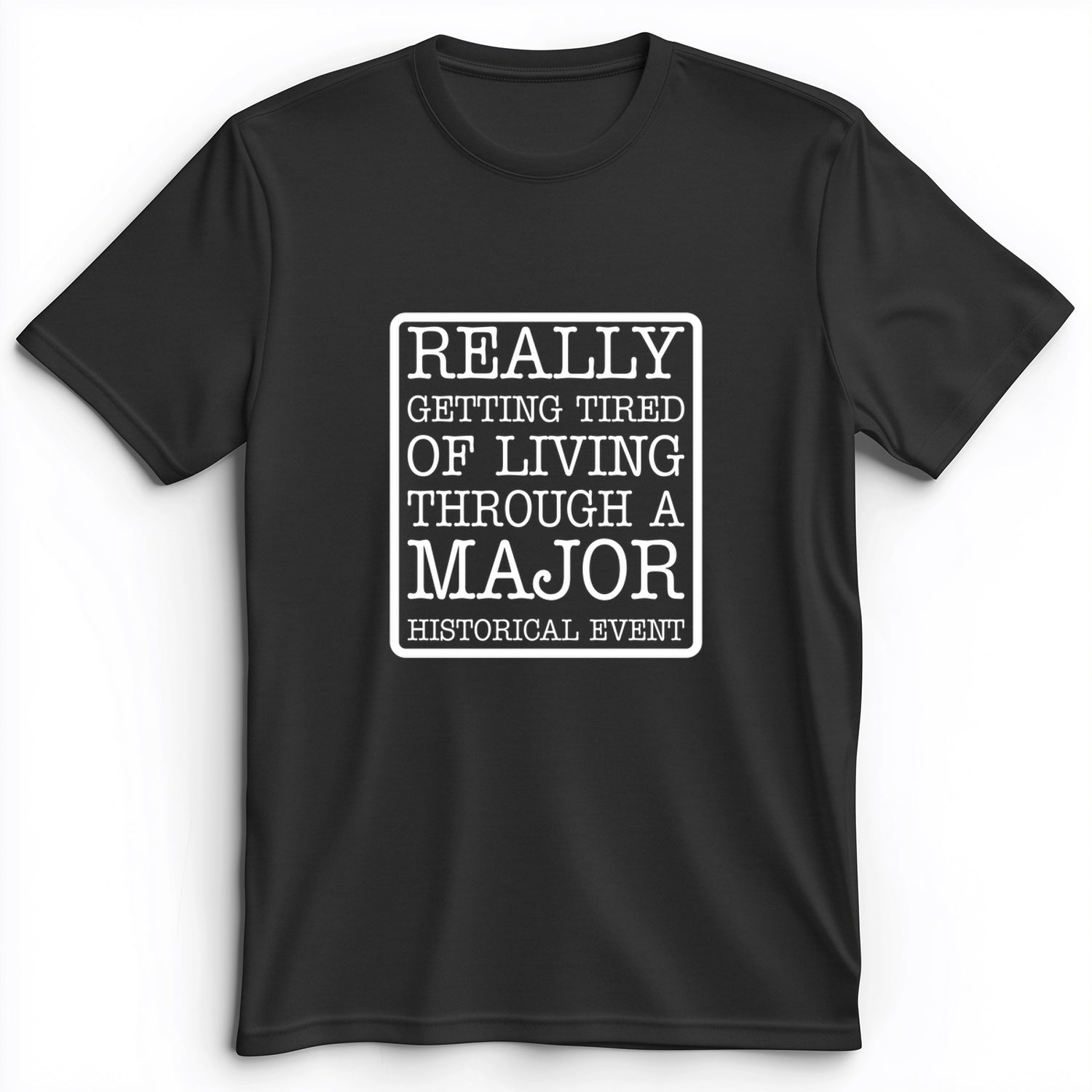 Major Historical Event Premium Tee