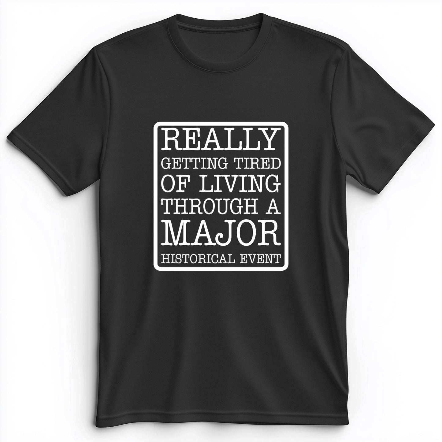 Major Historical Event Premium Tee