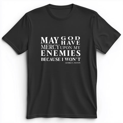 May God Have Mercy Premium Tee