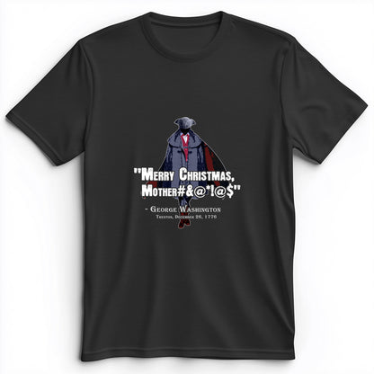 Merry Christmas Mother #%@#$!@ Premium Tee