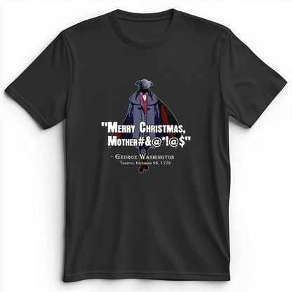 Merry Christmas Mother #%@#$!@ Premium Tee