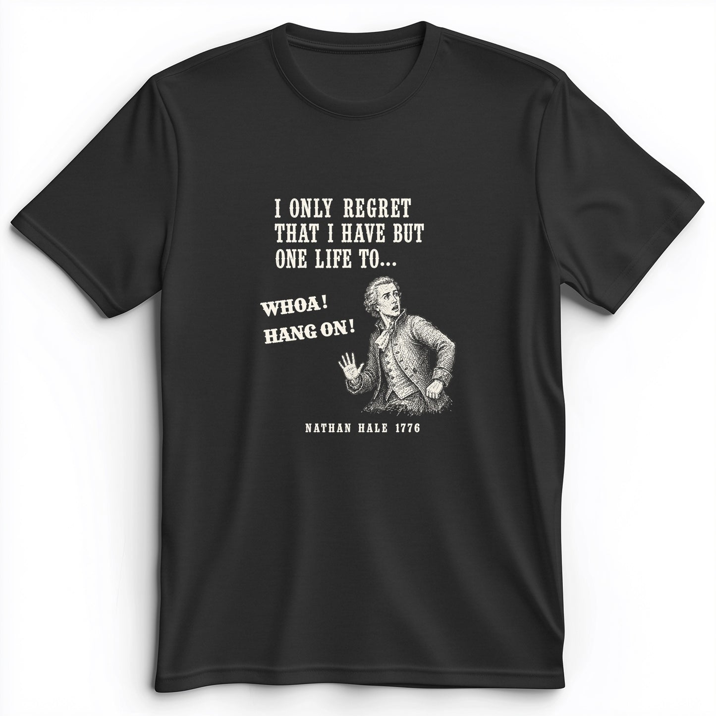 Nathan Hale Whoa Hang On Premium Tee