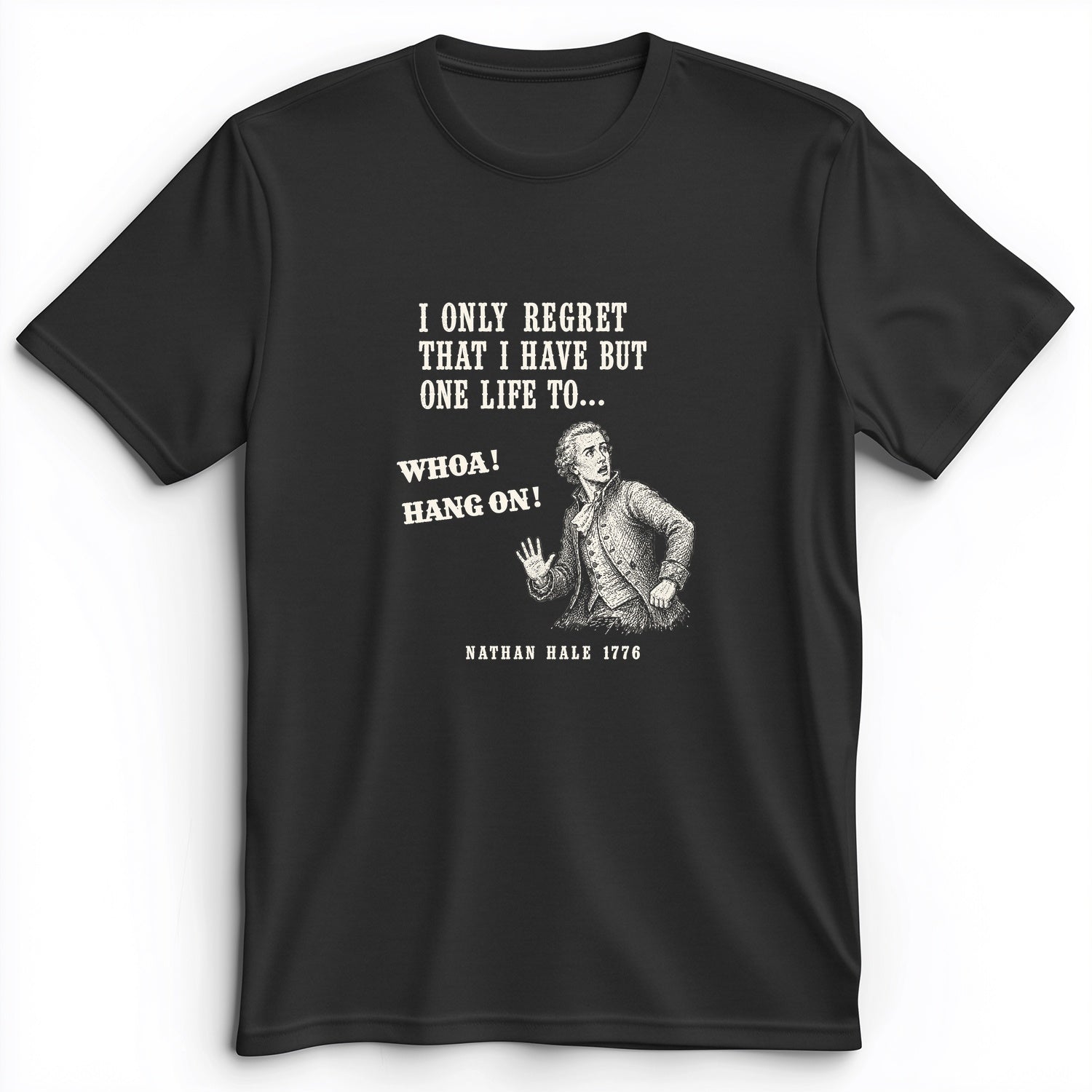 Nathan Hale Whoa Hang On Premium Tee