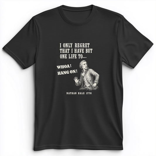 Nathan Hale Whoa Hang On Premium Tee