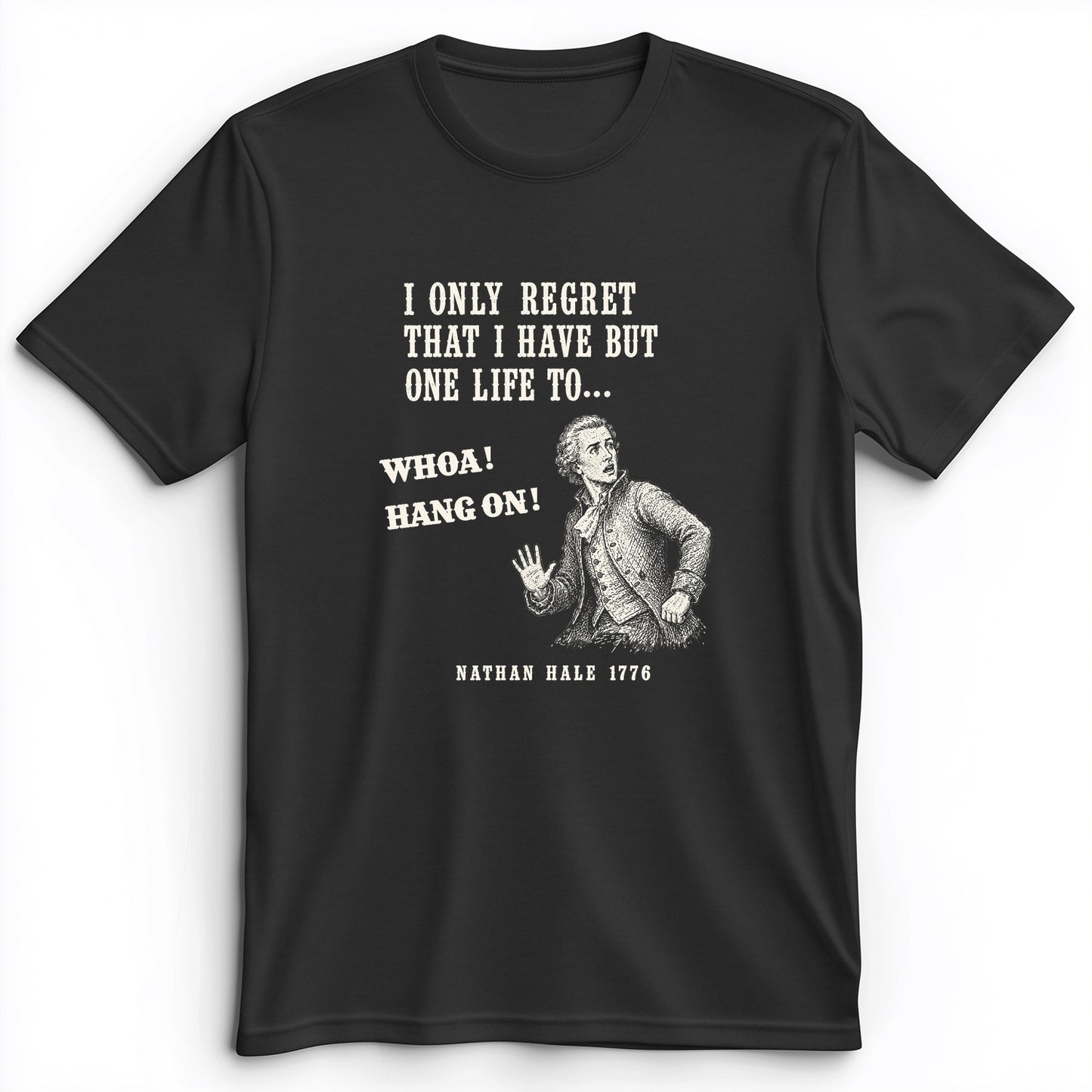 Nathan Hale Whoa Hang On Premium Tee