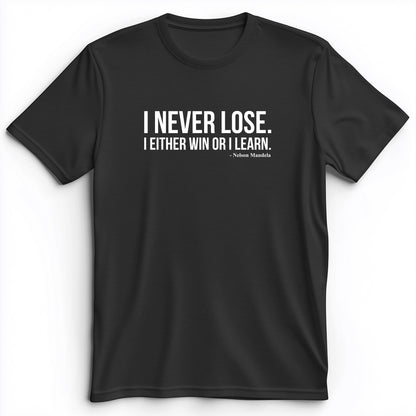 Never Lose Premium Tee
