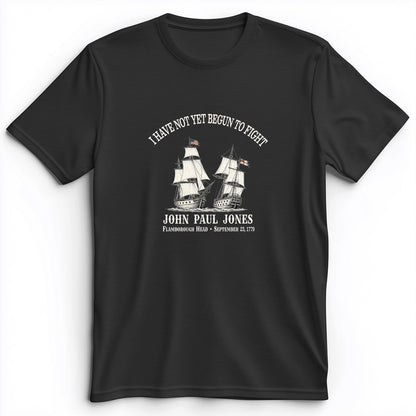 Not Yet Begun to Fight Premium Tee