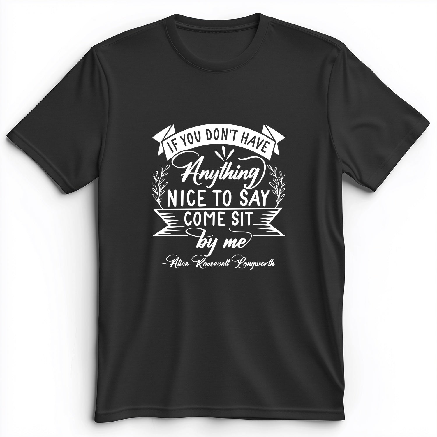 Nothing Nice To Say Premium Tee
