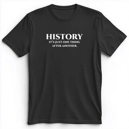 One Thing After Another Premium Tee