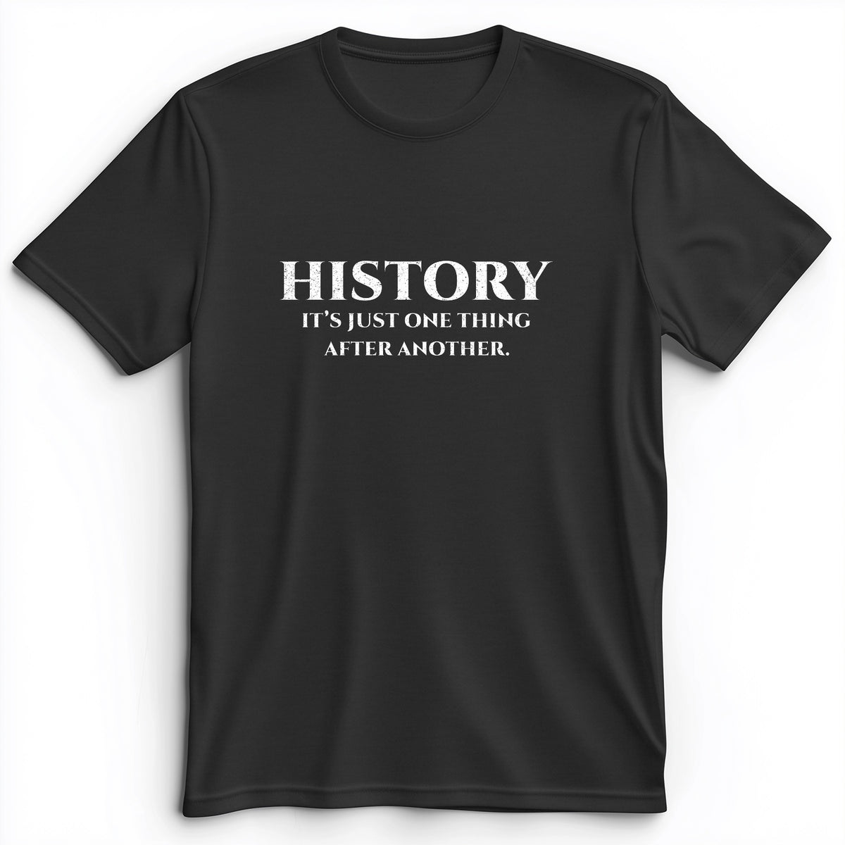 One Thing After Another Premium Tee