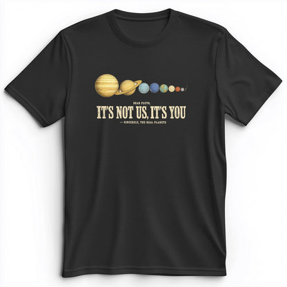 Pluto — It's Not Us, It's You Premium Tee