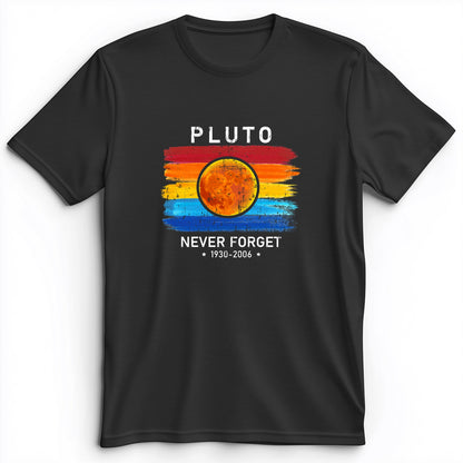 Pluto Never Forget Premium Tee