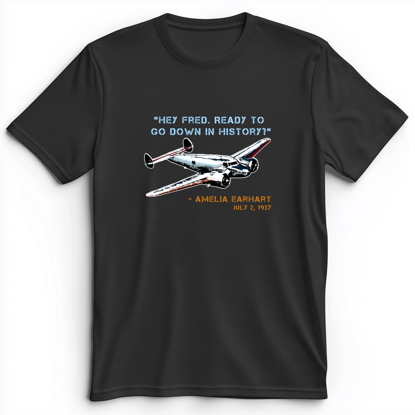 Ready To Go Down In History Premium Tee