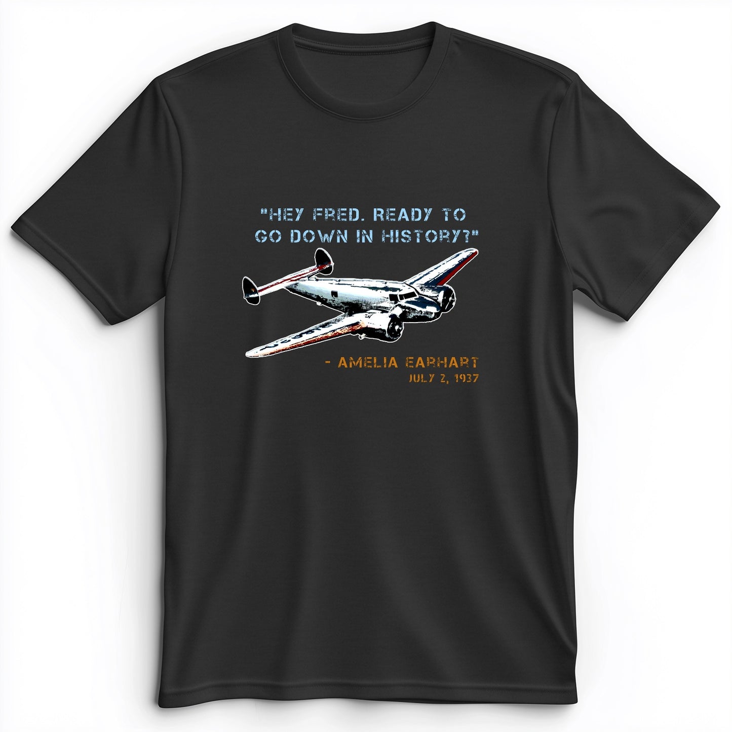 Ready To Go Down In History Premium Tee