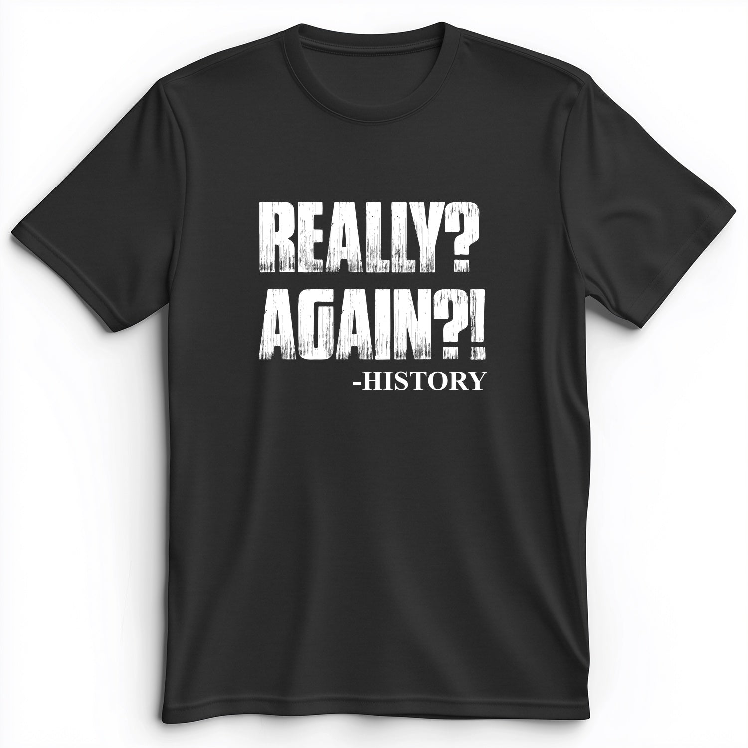Really? Again? Premium Tee