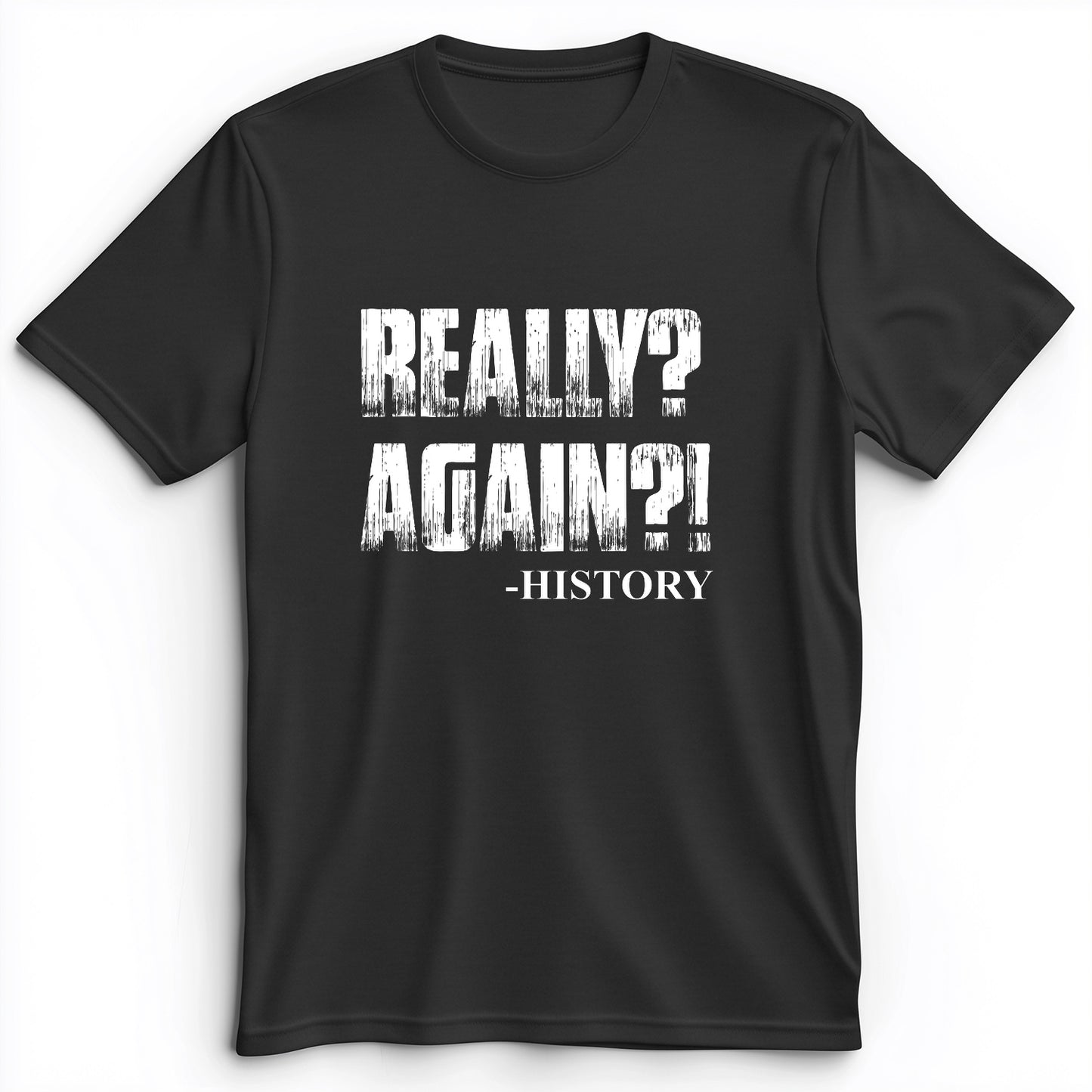 Really? Again? Premium Tee