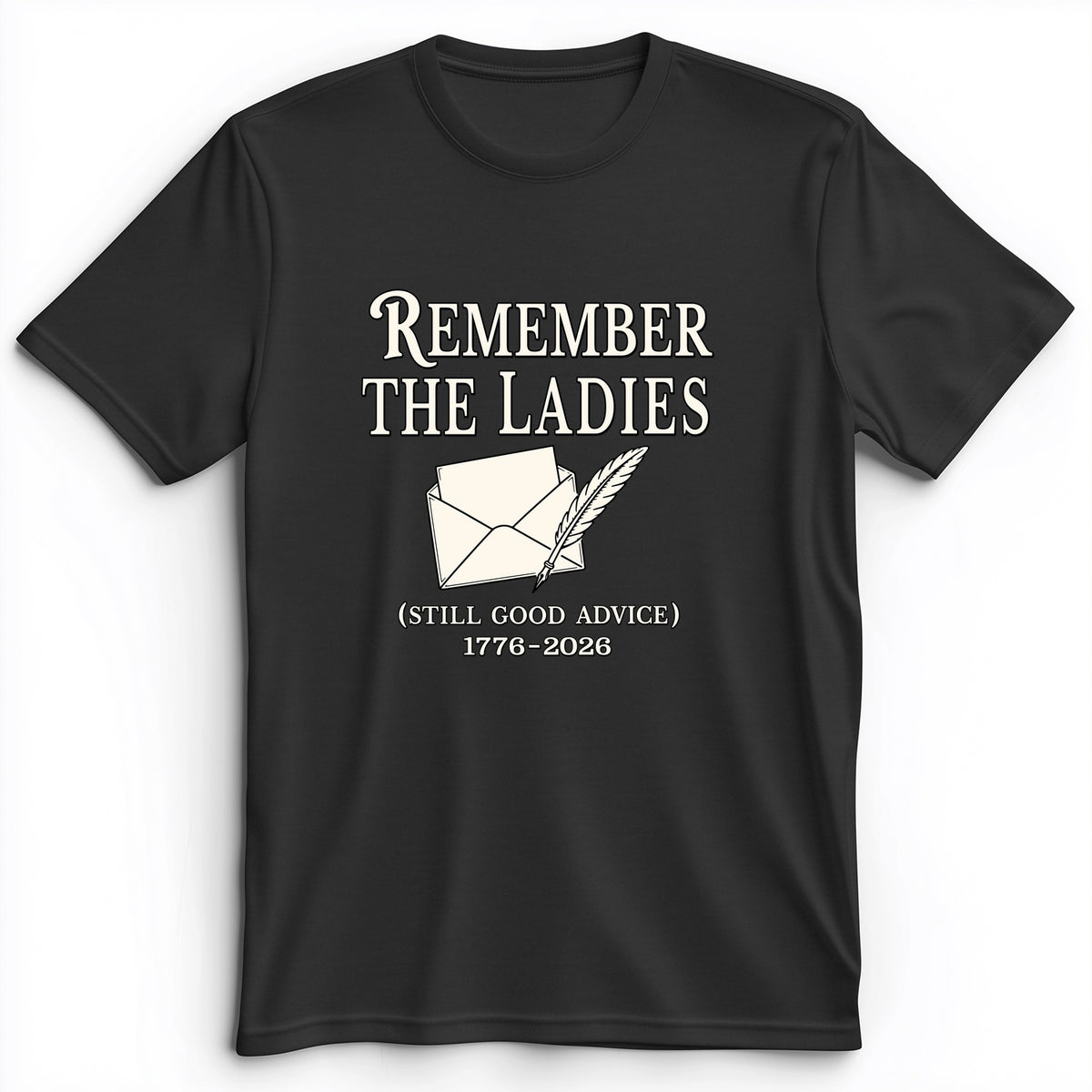 Remember The Ladies Premium Tee
