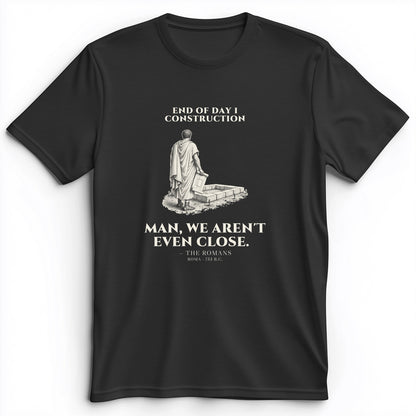Rome Wasnt Built In A Day Premium Tee