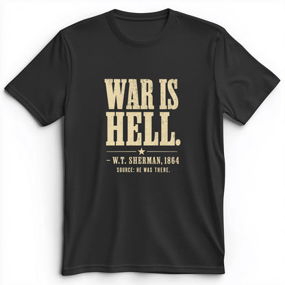 Sherman War Is Hell Premium Tee