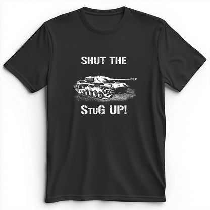 Shut The StuG Up Premium Tee