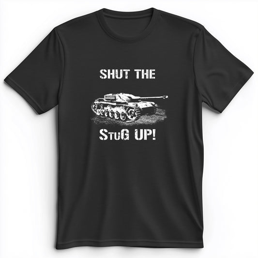 Shut The StuG Up Premium Tee