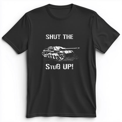 Shut The StuG Up Premium Tee