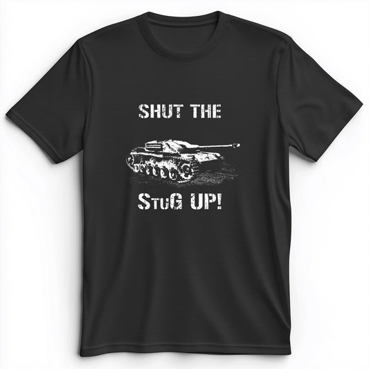 Shut The StuG Up Premium Tee