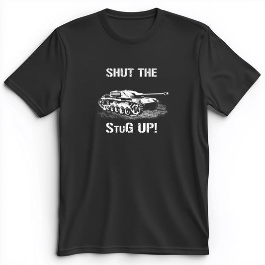 Shut The StuG Up Premium Tee