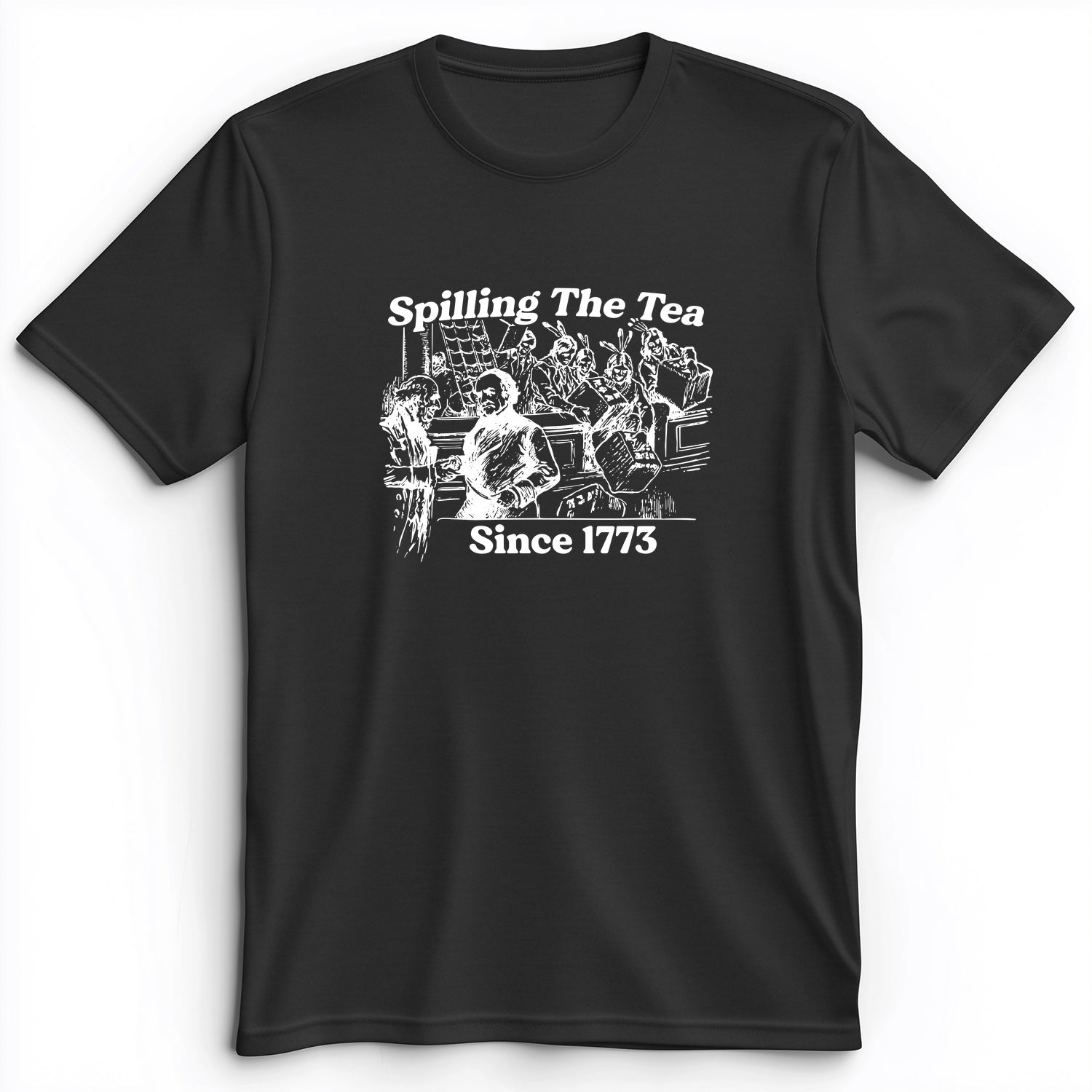 Spilling The Tea Since 1773 Premium Tee