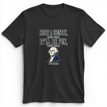 Start a Country Premium Tee