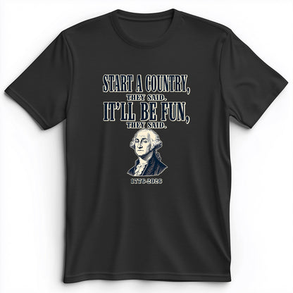 Start a Country Premium Tee