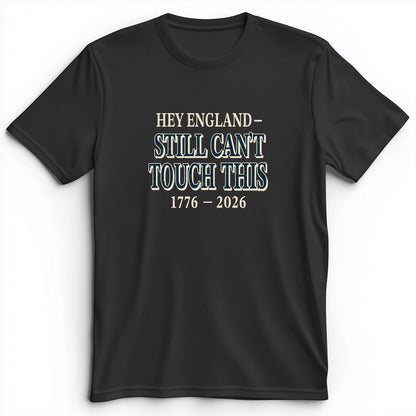 Still Can't Touch This Premium Tee