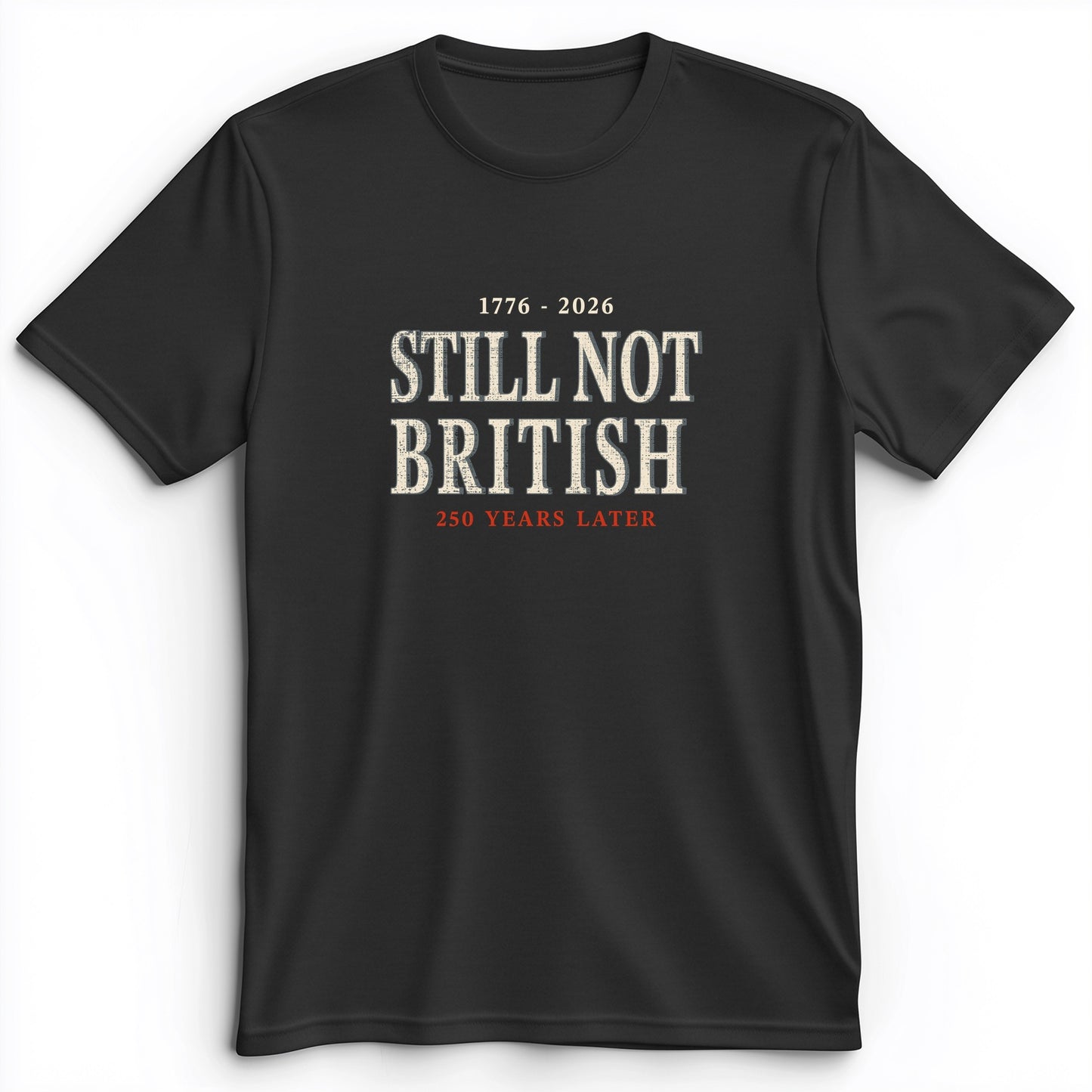 Still Not British Premium Tee