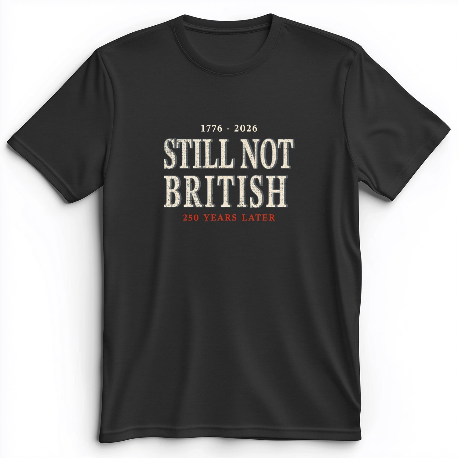 Still Not British Premium Tee