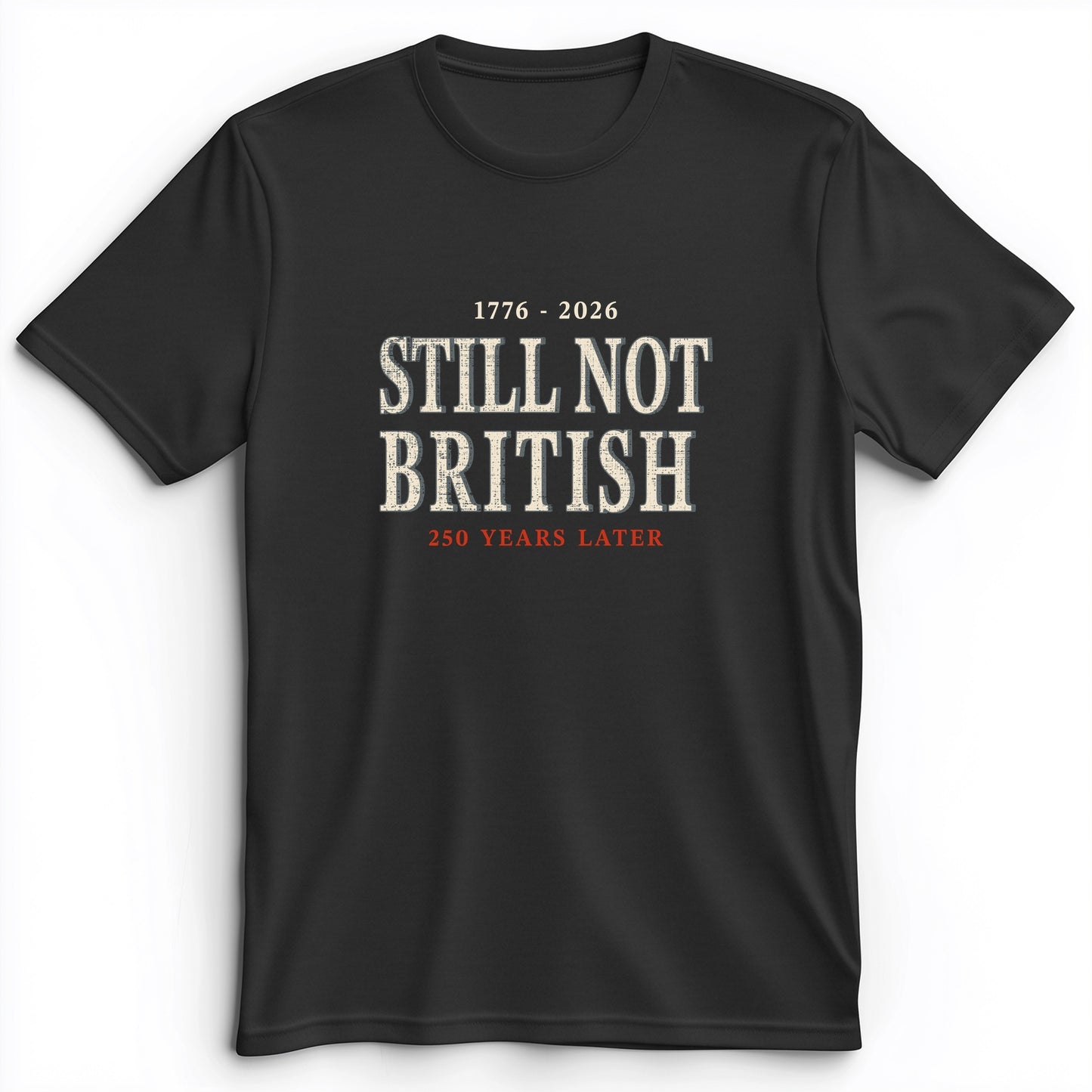 Still Not British Premium Tee