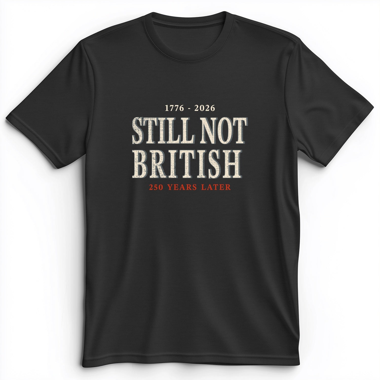 Still Not British Premium Tee