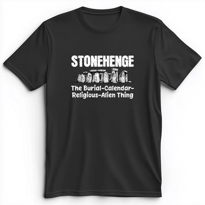 Stonehenge Burial Thing Premium Tee