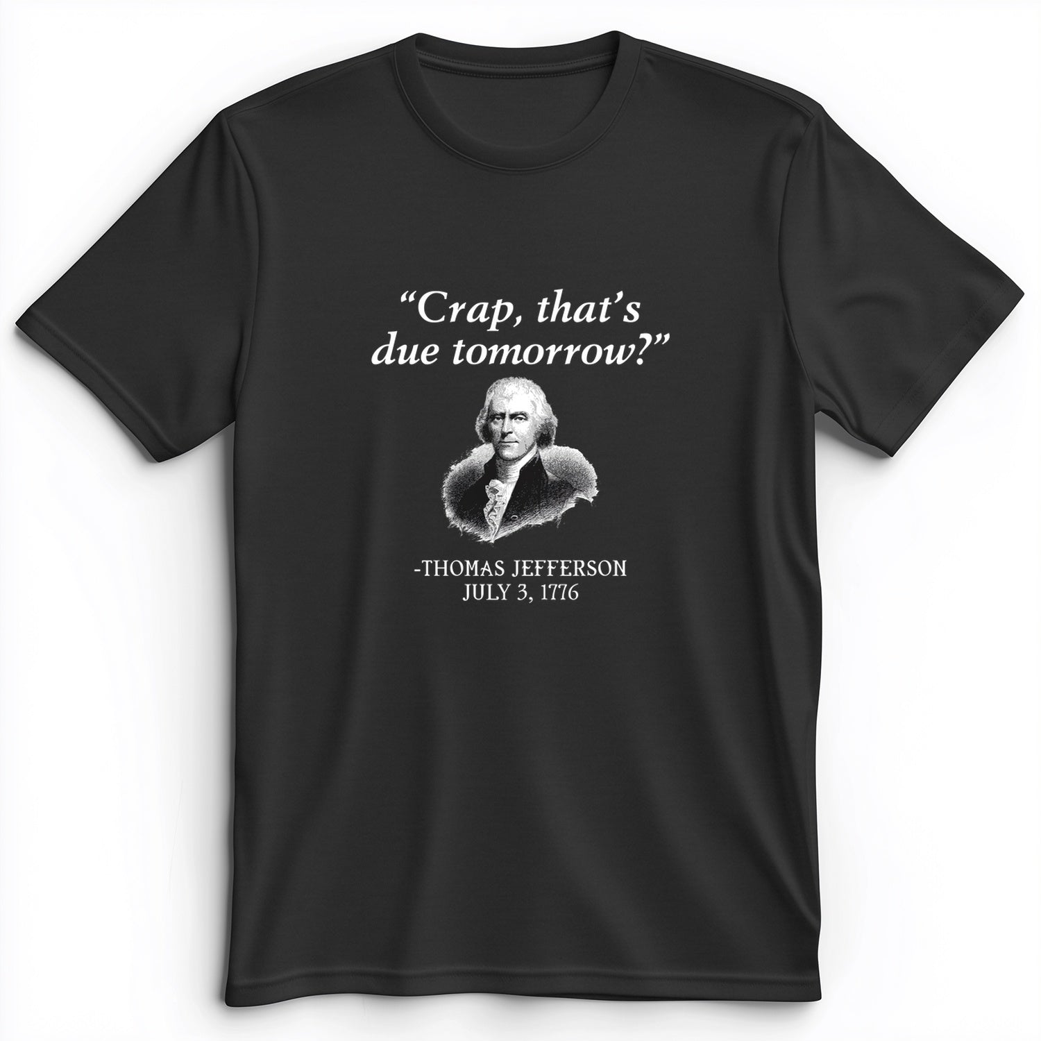 That's Due Tomorrow Premium Tee