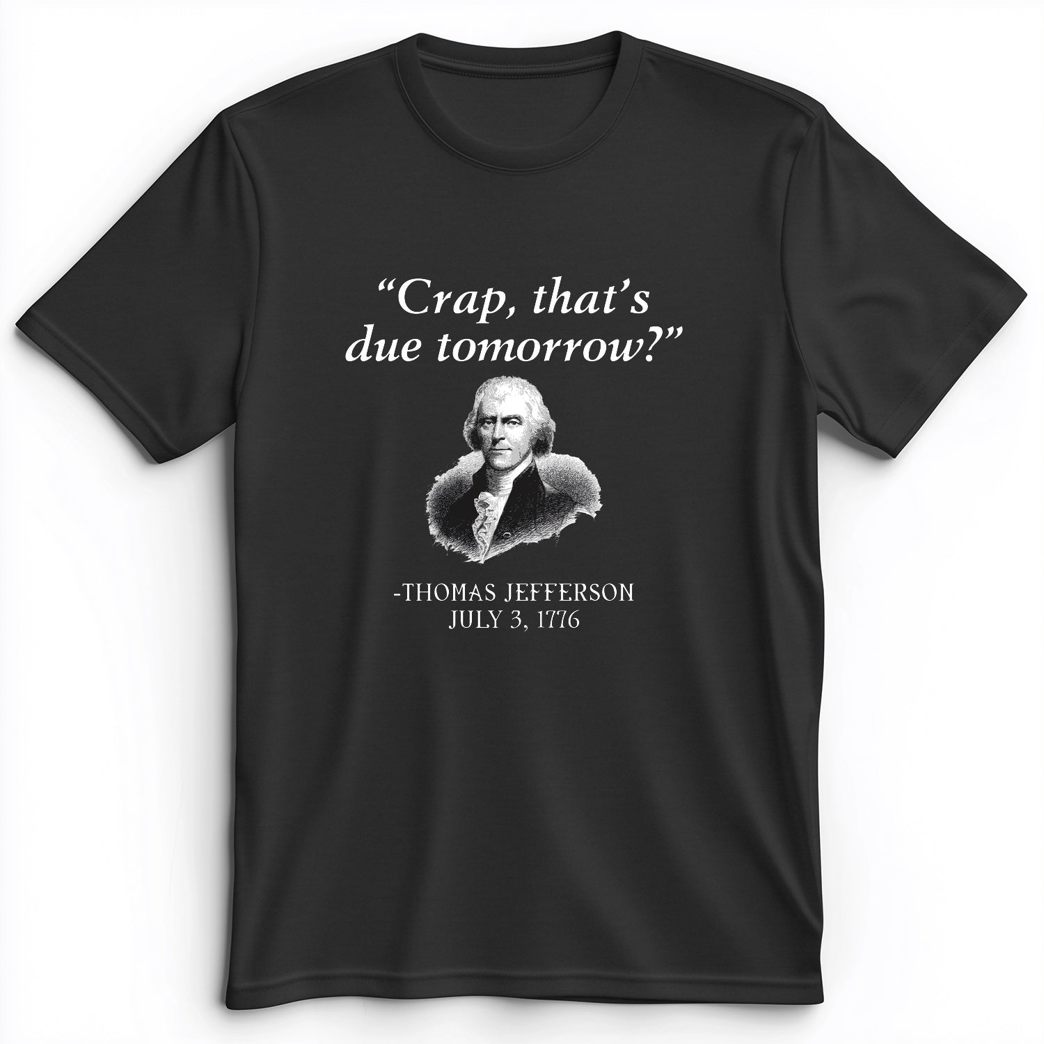 That's Due Tomorrow Premium Tee