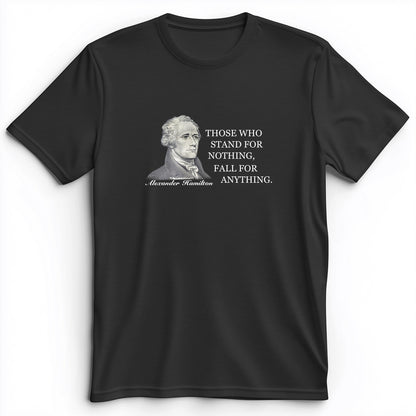 Those Who Stand For Premium Tee