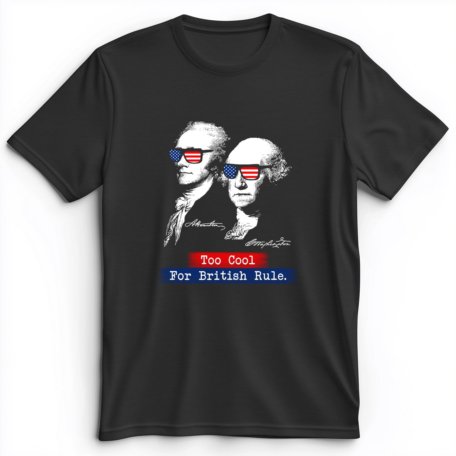 Too Cool For British Rule Premium Tee
