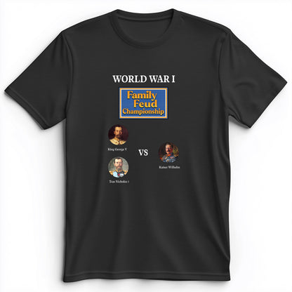 WW1 Family Feud Championship Premium Tee