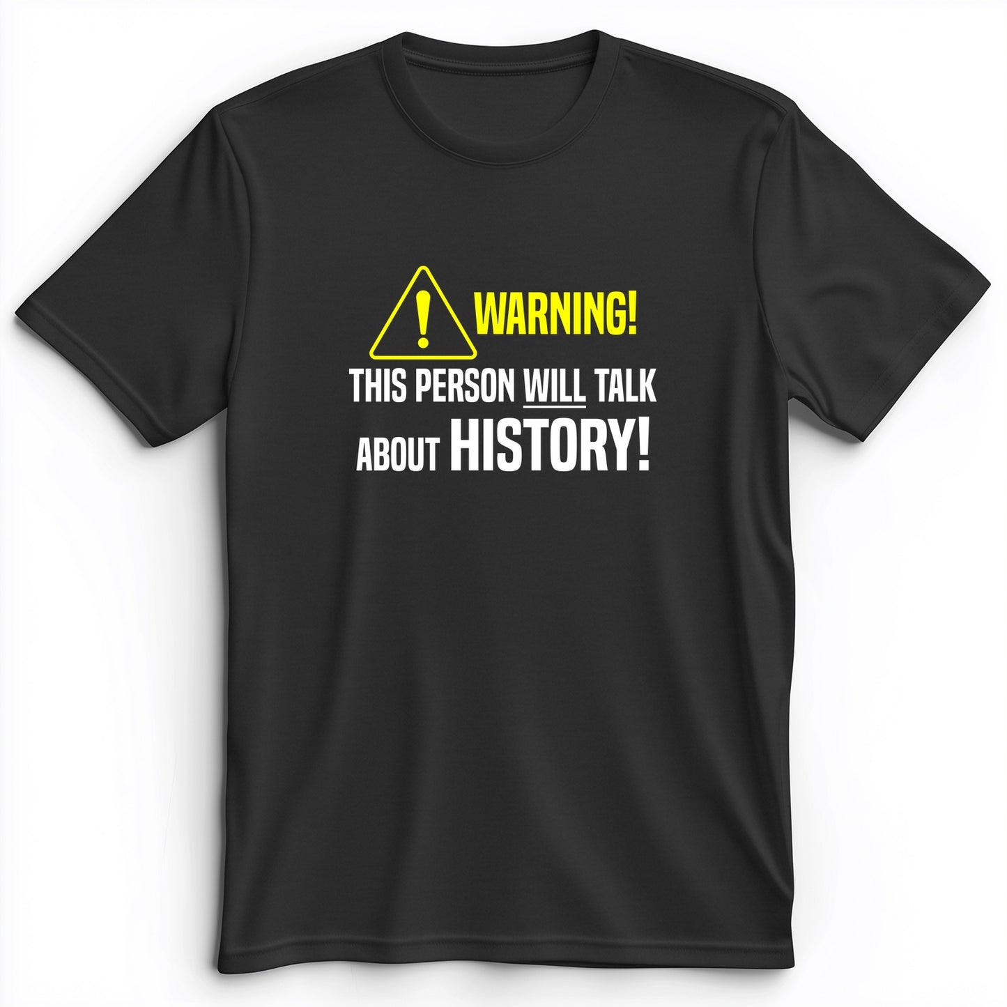 Warning Will Talk History Premium Tee
