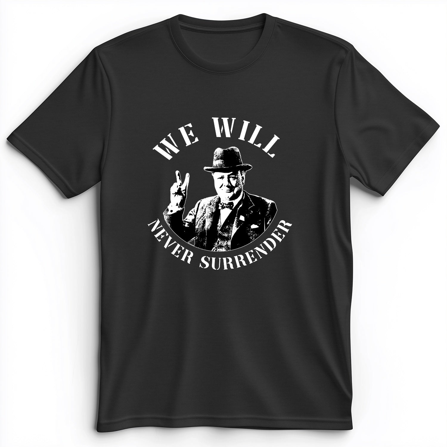 We Will Never Surrender Premium Tee