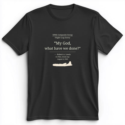 What Have We Done Premium Tee