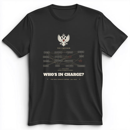 Whos In Charge Premium Tee