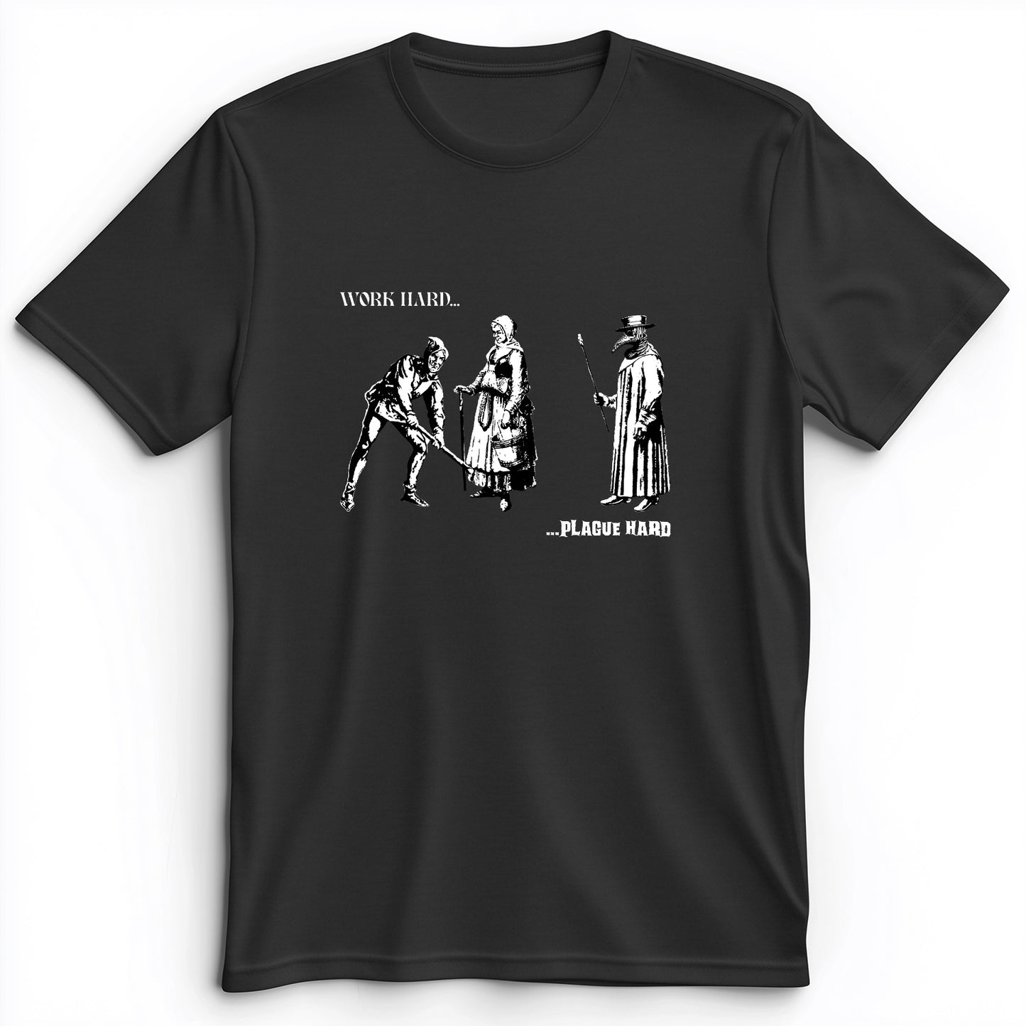 Work Hard Plague Hard Premium Tee