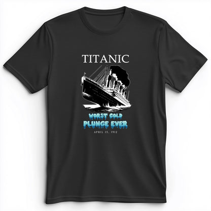Worst Cold Plunge Ever Premium Tee