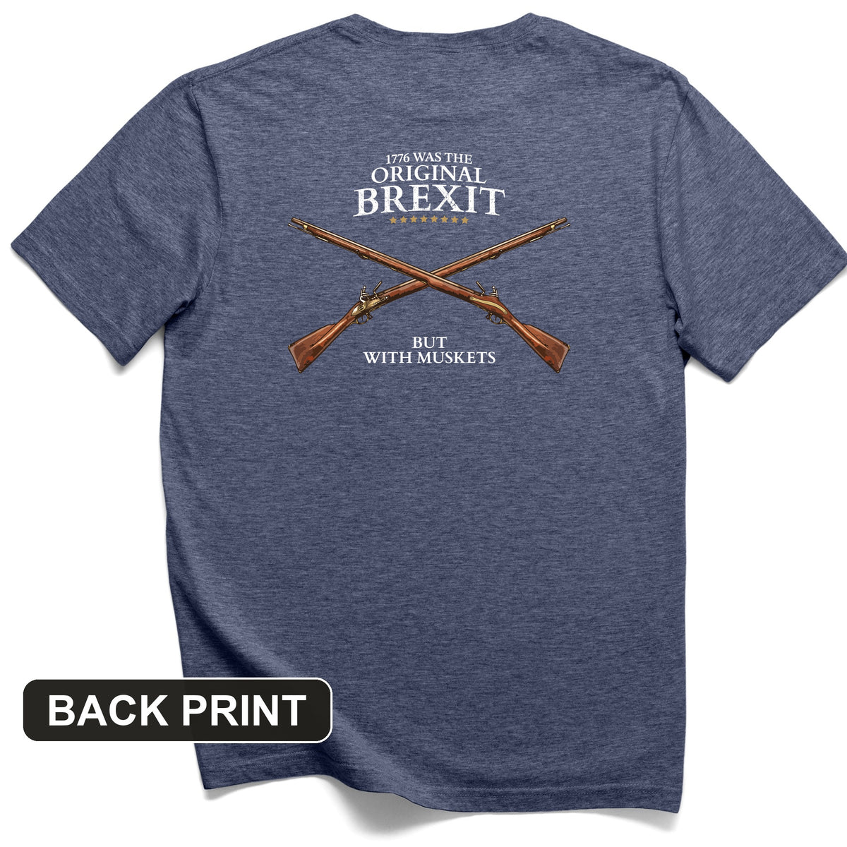 1776 Brexit Back Print T-Shirt